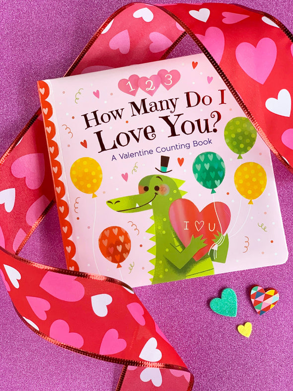 How Many Do I Love You? A Valentine Counting Book