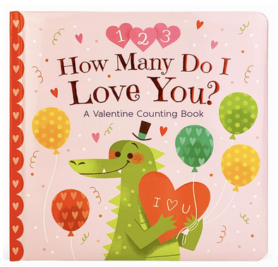 How Many Do I Love You? A Valentine Counting Book