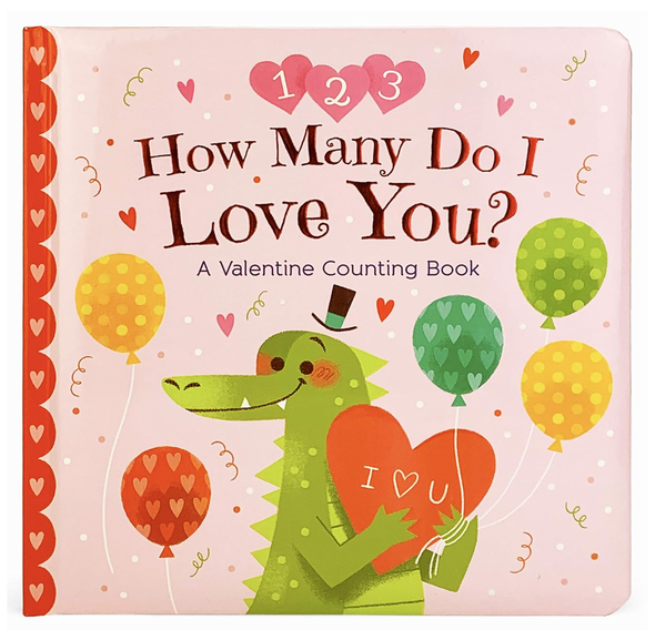 How Many Do I Love You? A Valentine Counting Book