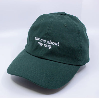 Ask Me About My Dog Embroidered Hat